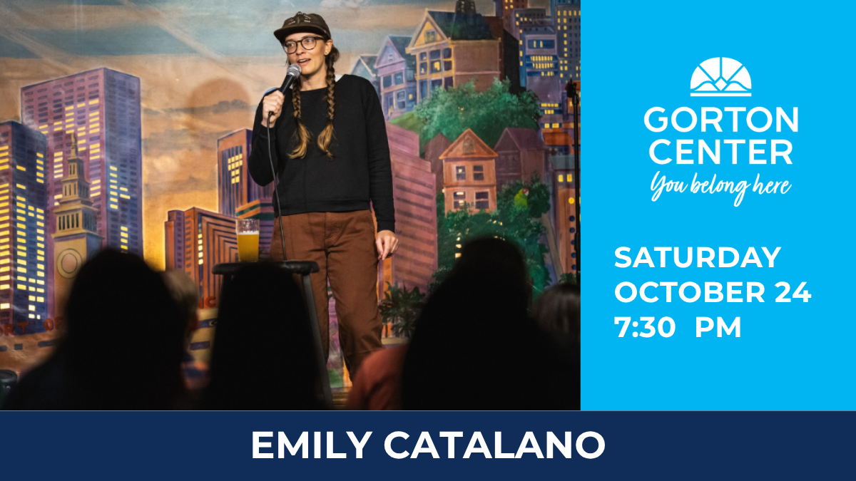 Emily Catalano at Gorton Center